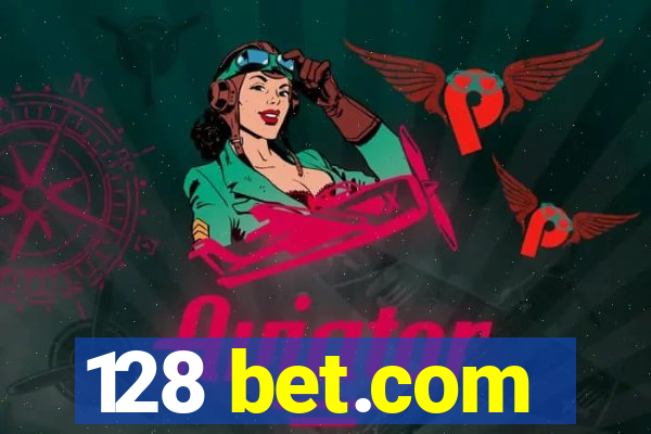 128 bet.com